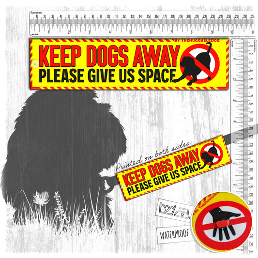 03-"Keep DOGS AWAY, please give us space". Warning leash sleeves.