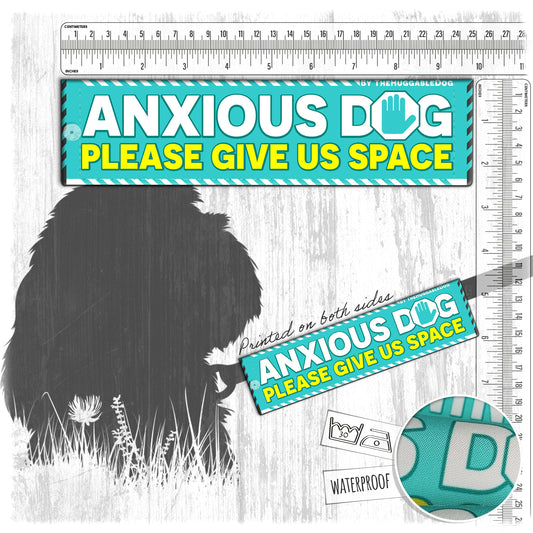 24-"ANXIOUS DOG, please give us space". Warning leash sleeves.