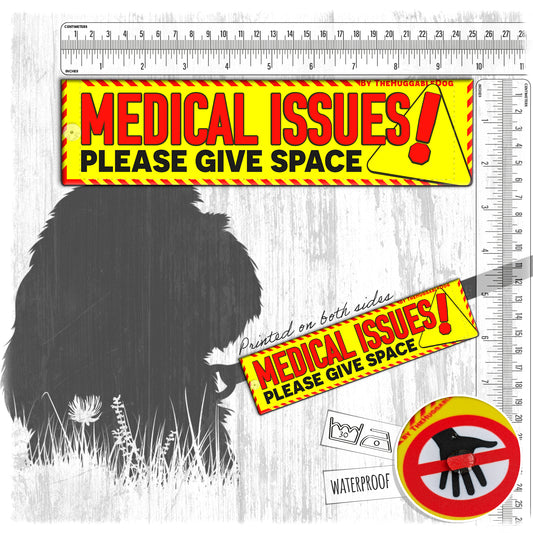 30-"MEDICAL Issues, please give space". Warning leash sleeves.