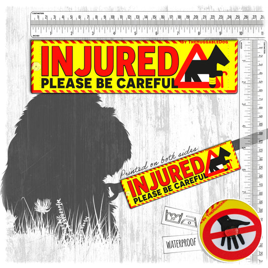 35-"INJURED, please be careful". Warning leash sleeves.