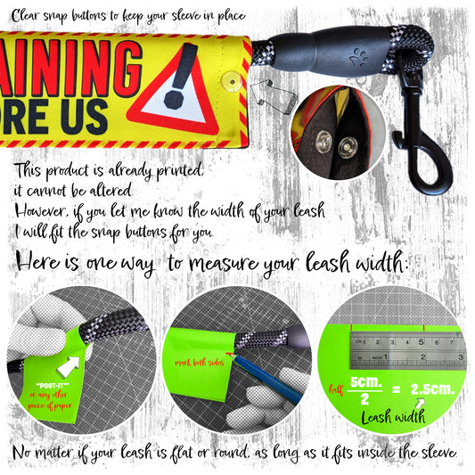36. "NO DOGS PLEASE, I can be reactive". Warning leash sleeves for dog training.