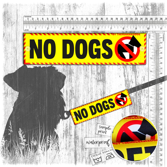 41. "NO DOGS". Warning leash sleeves for dog training.