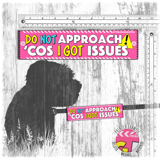 "Do not approach, I got issues", advisory leash sleeves for dogs.