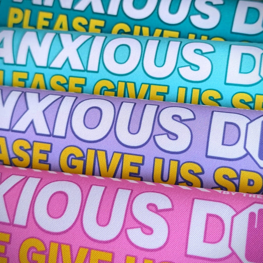 27-"ANXIOUS DOG, please give us space".