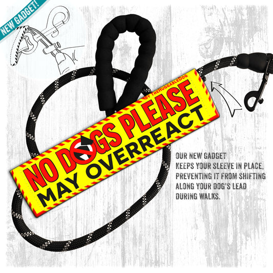 04-"NO DOGS please, may overreact".