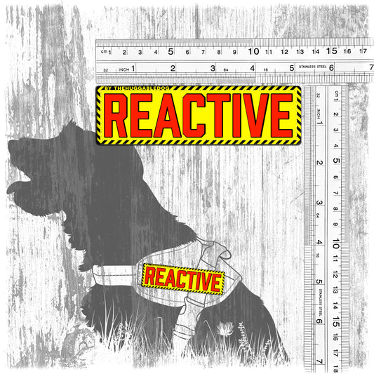 "REACTIVE". Patches for dog harnesses. Supplied as a SINGLE item so you can mix and match.