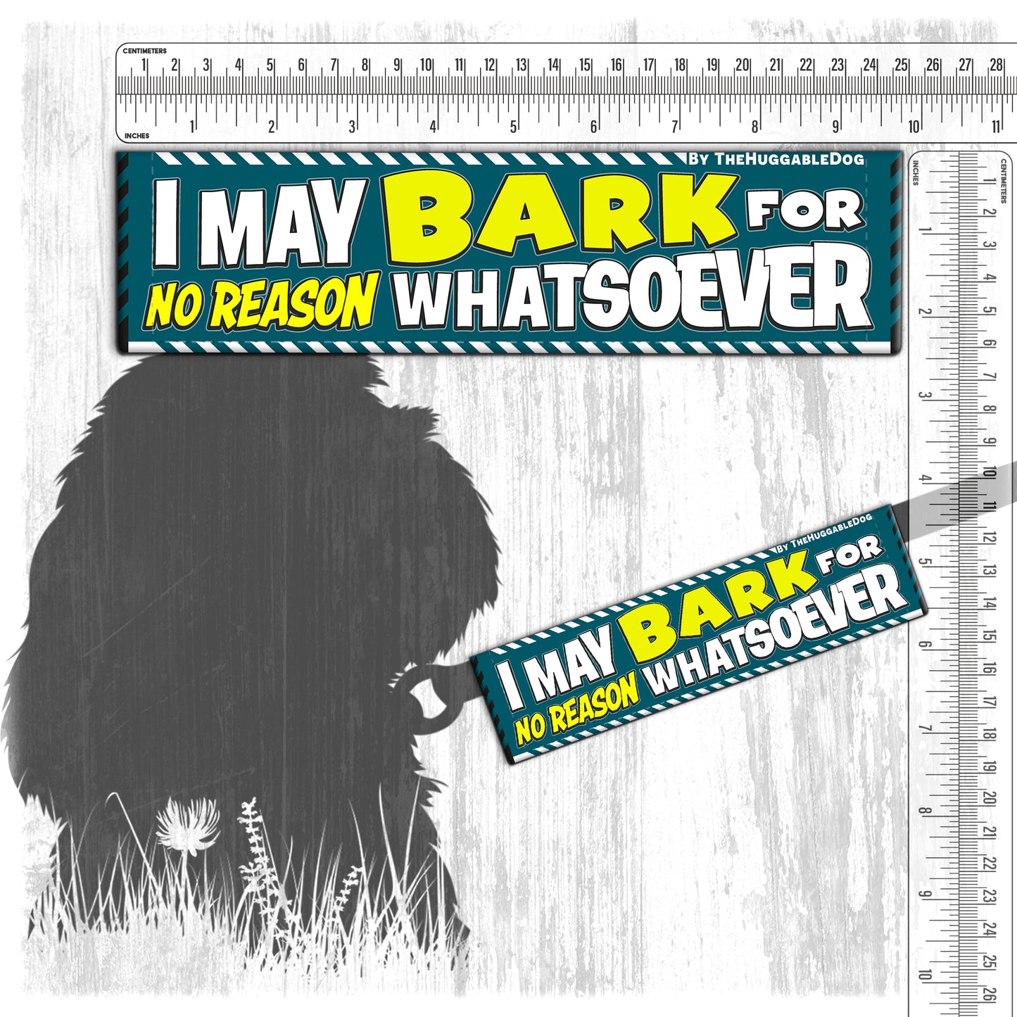 135-"I MAY BARK, for no reason whatsoever".