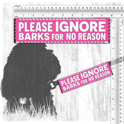 136-"PLEASE IGNORE, barks fo no reason".