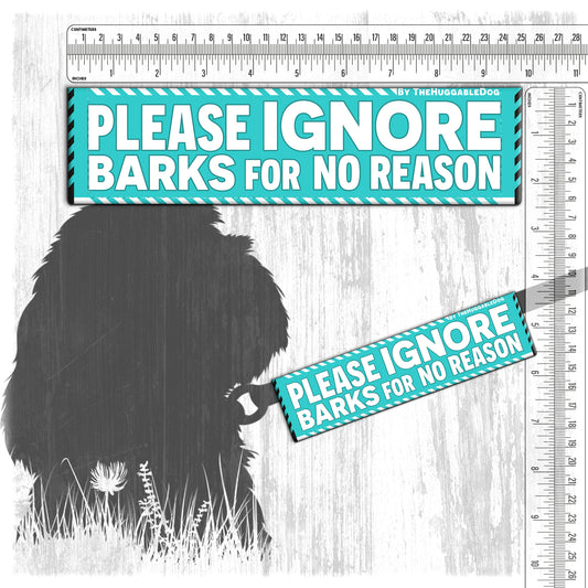 136-"PLEASE IGNORE, barks fo no reason".