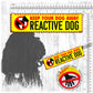 23-"Keep your dog away, REACTIVE dog".