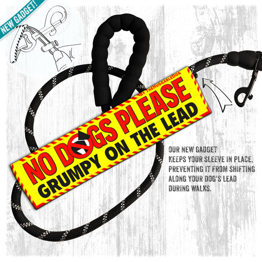 24-"NO DOGS please, grumpy on the lead".