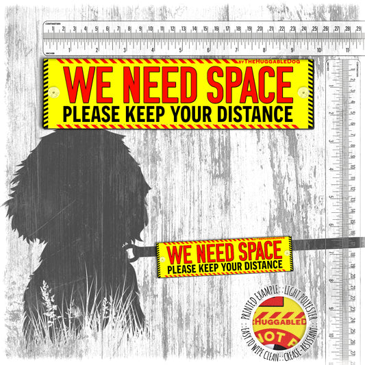 "We need SPACE, please keep your DISTANCE". Leash sleeve for dogs that need space.