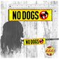 "NO DOGS". Leash sleeve for dogs.