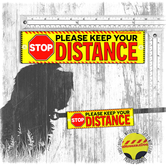 STOP. "Please keep your DISTANCE". Warning dogs leash sleeves.