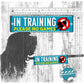 "IN TRAINING, please no games". Warning leash sleeve for shy dogs.