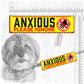 "ANXIOUS DOG, various".