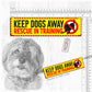 "Keep DOGS AWAY".
