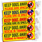 "Keep DOGS AWAY".