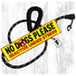 "NO DOGS PLEASE, various".