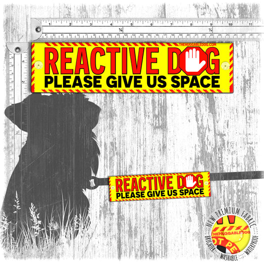 "REACTIVE dog, please give us space". Leash sleeves for dogs.