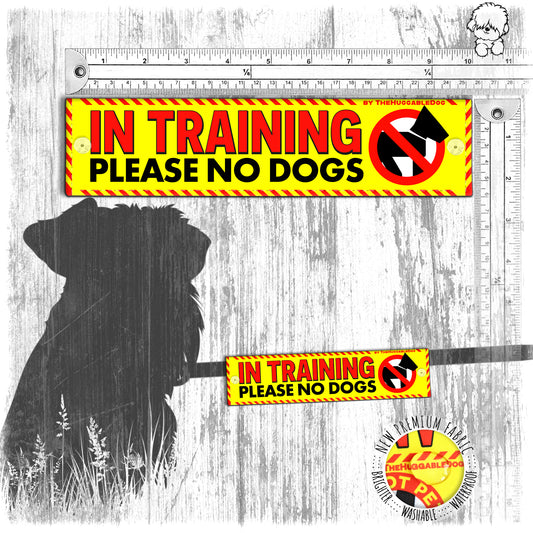 "In TRAINING, please no dogs". Leash sleeves for dogs.