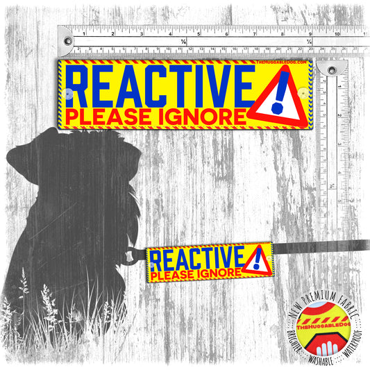 "REACTIVE! Please ignore". Leash sleeve for dog training.