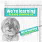 We're Learning, please ignore us