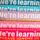We're Learning, please ignore us