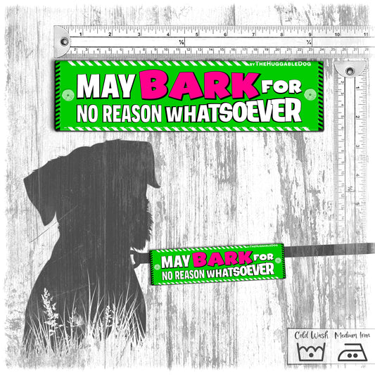 "MAY BARK for no reason whatsoever". Leash sleeve for dogs.