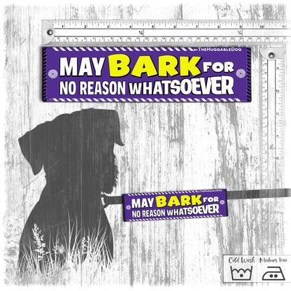 "MAY BARK for no reason whatsoever". Leash sleeve for dogs.