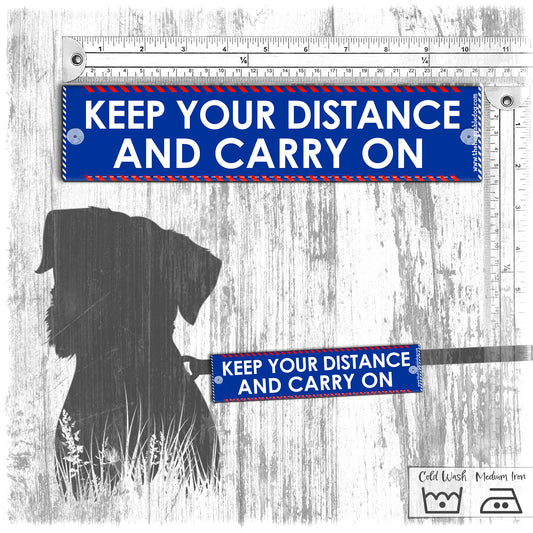 "Keep your distance and CARRY ON". Leash sleeve for dogs.