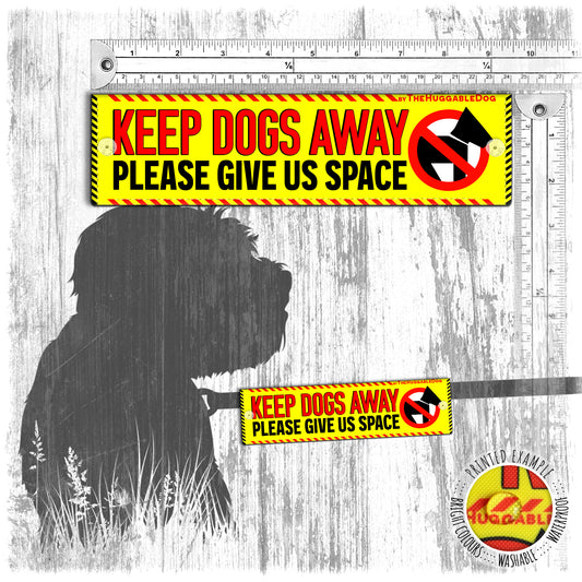 "Keep DOGS AWAY, please give us space". Leash sleeve for dogs.