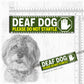 "DEAF DOG, please do not startle"