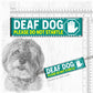"DEAF DOG, please do not startle"