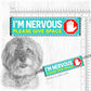 I'm NERVOUS, please give space".