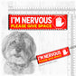 I'm NERVOUS, please give space".