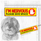 I'm NERVOUS, please give space".